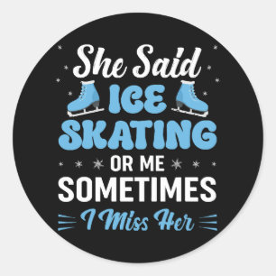 Cute Ice Rink Synchronized is Calling Classic Round Sticker
