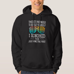 Cute Ignored You Fine First Time Sarcastic Teen Pr Hoodie