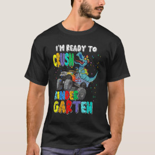 Cute I'm Ready To Crush Kindergarten Dinosaur Mons T-Shirt