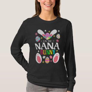 Cute I'm The Nana Bunny Matching Family Easter Par T-Shirt
