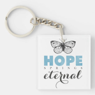 Cute Inspirational Hope Springs Eternal Butterfly Keychain