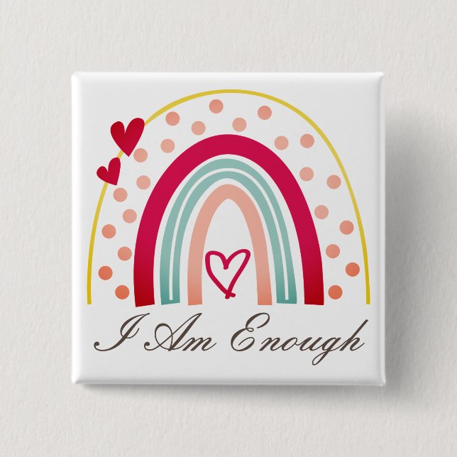 Cute Inspiring I Am Enough Affirmation 2 Inch Square Button (Front)