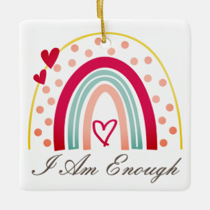 Cute Inspiring I Am Enough Affirmation Ceramic Ornament