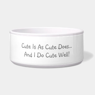 Cute Is As Cute Does Pet