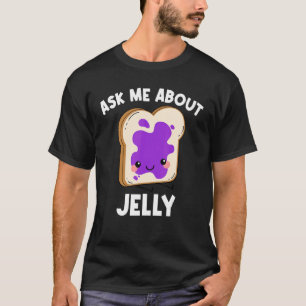 Cute Jelly For Men Women Matching Fruit Spread San T-Shirt