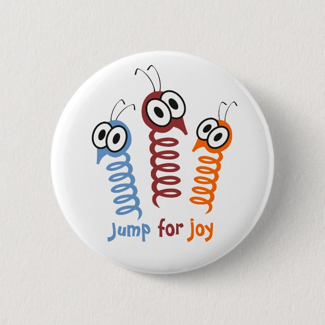 Cute Jump for joy quote funny 2 Inch Round Button (Front)