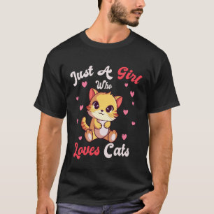 Cute Just A Girl Who Loves Cats Kitten Cat Lover T-Shirt