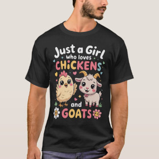 Cute Just A Girl Who Loves Chicken And Goat Poultr T-Shirt