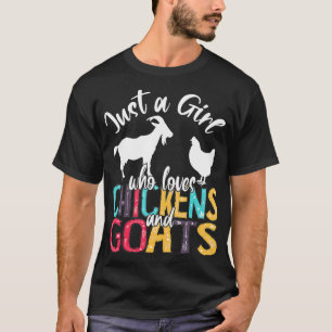 Cute Just A Girl Who Loves Chickens Goats Farmer G T-Shirt