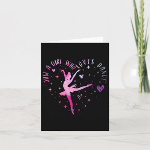 Cute Just A Girl Who Loves Dance Lover Girl Dancin Card