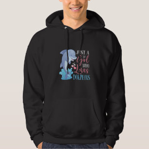 Cute Just A Girl Who Loves Dolphins For Dolphin Hoodie