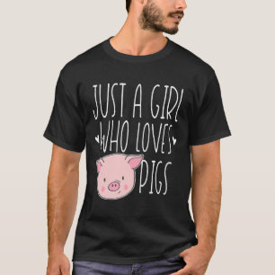 Cute Just A Girl Who Loves Pigs Funny Farm Animal T-Shirt