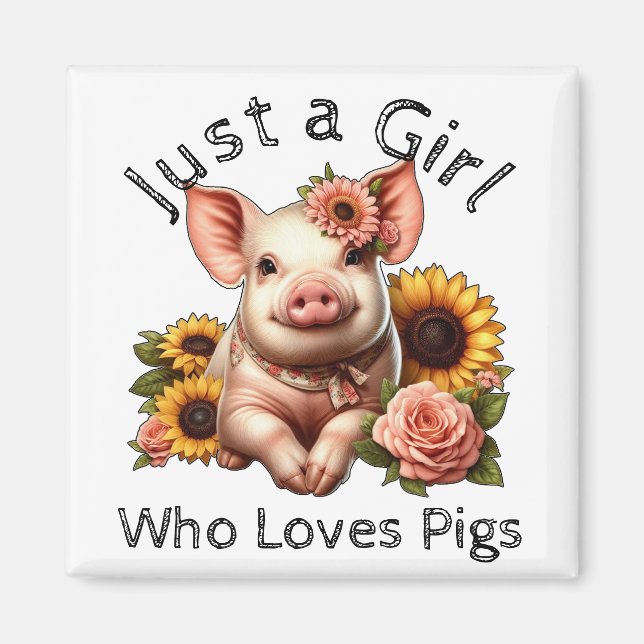 Cute Just A Girl Who Loves Pigs Magnet (Front)