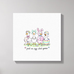 Cute Just an Eggcited Goose Easter Day Girl Women  Canvas Print