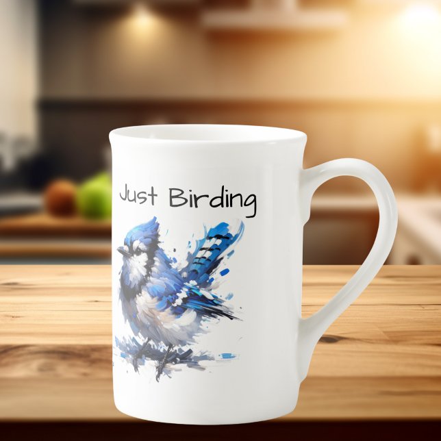 Cute Just Birding Blue Jay Bone China Mug (Fun Loving Mug for bird watchers)