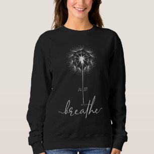 Cute Just Dandelion Tattoodesign Arrows Breathe Bl Sweatshirt