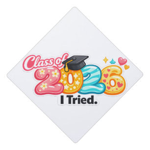 Cute Kawaii Doughnut Class of 2026 I Tried Graduat Graduation Cap Topper
