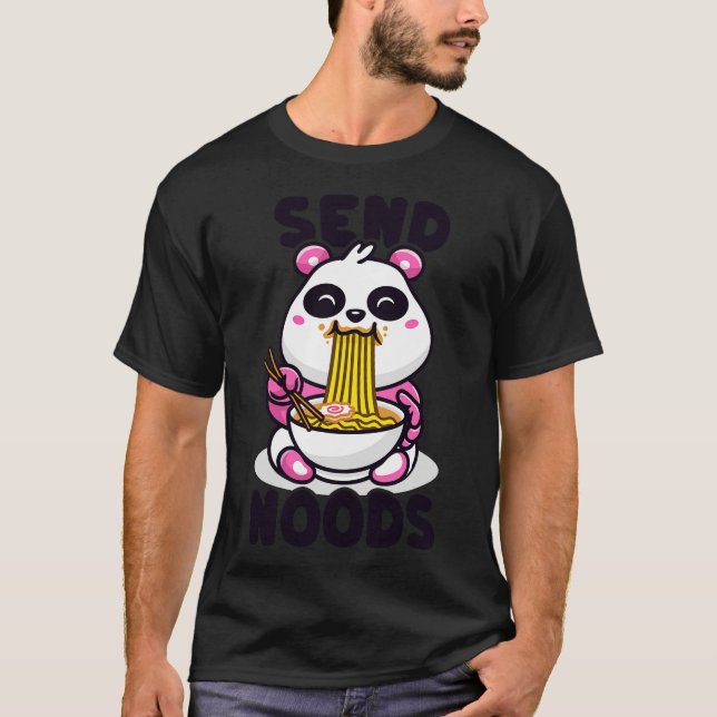 Cute Kawaii Panda Send Noods Funny Noodle Pun T-Shirt (Front)