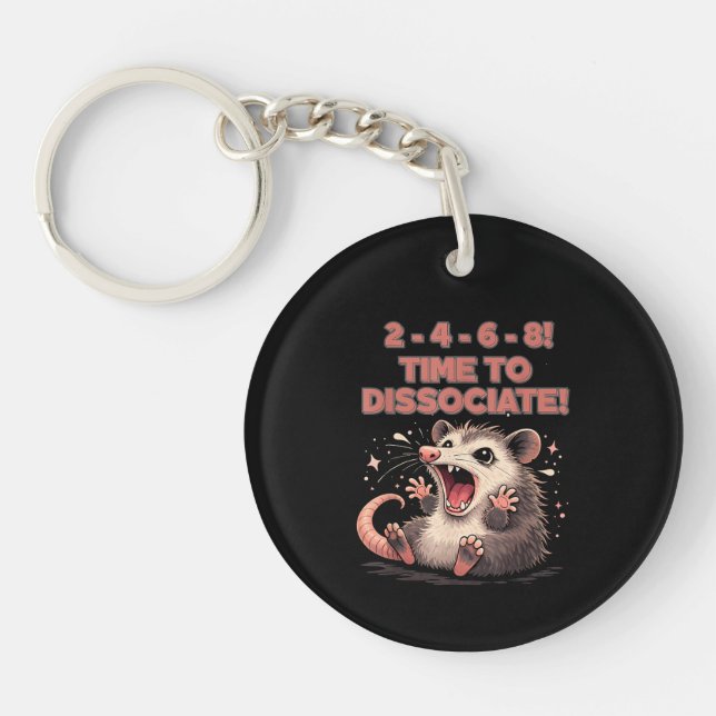 Cute Kawaii Possum Time to Dissociate Funny Design Keychain (Front)
