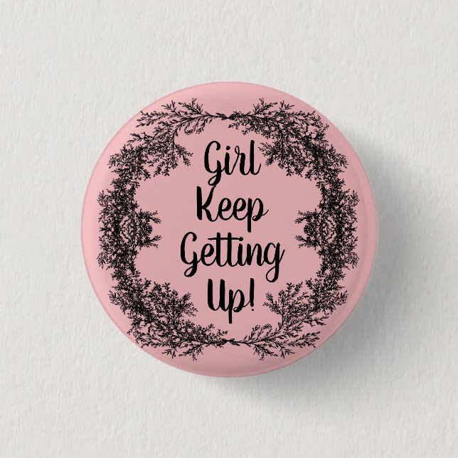 Cute Keep Getting Up 1 Inch Round Button (Front)
