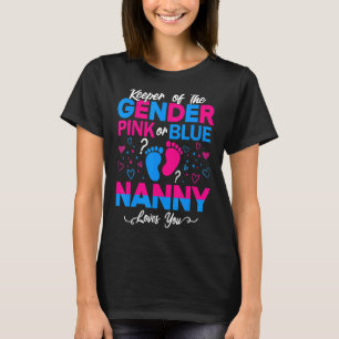 Cute Keeper Of The Gender Nanny Loves You Pink Or T-Shirt