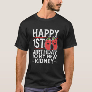 Cute Kidney Organ Happy 1st Birthday To My New Kid T-Shirt