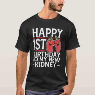 Cute Kidney Organ Happy 1st Birthday To My New Kid T-Shirt