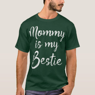 Cute Kids Mom is My Best Friend Gift Mommy is My B T-Shirt
