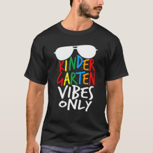 Cute Kindergarten Vibes Only First Day Of School K T-Shirt