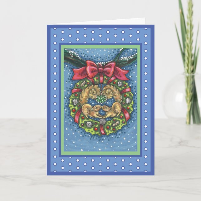CUTE KISSING SQUIRRELS UNDER MISTLETOE, NUT WREATH HOLIDAY CARD (Front)