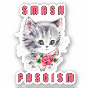 Cute Kitten - Smash Fascism