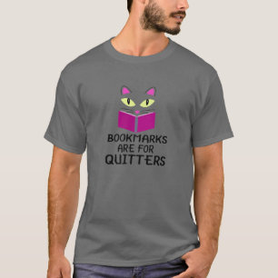 Cute Kitty Cat Face Bookmarks Are For Quitters T-Shirt