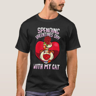 Cute Kitty Meow Spending Valentine's Day With My T-Shirt