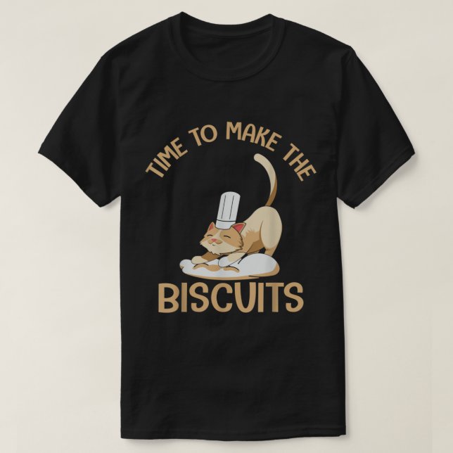 Cute Kitty Time To Make The Biscuits Cat Lover Uni T-Shirt (Design Front)
