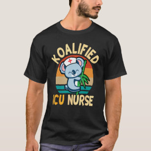 Cute Koala Bears Intensive Care Unit Koalified ICU T-Shirt