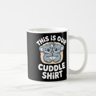 Cute Koala Couple Nest This Is Our Cuddle Coffee Mug