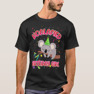Cute Koalafied Birthday Girls Koala Bear Kids 4 T-Shirt
