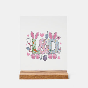 Cute L&D Labour and Delivery Nurse Easter Bunny Eg Acrylic Sign
