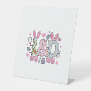 Cute L&D Labour and Delivery Nurse Easter Bunny Eg Pedestal Sign