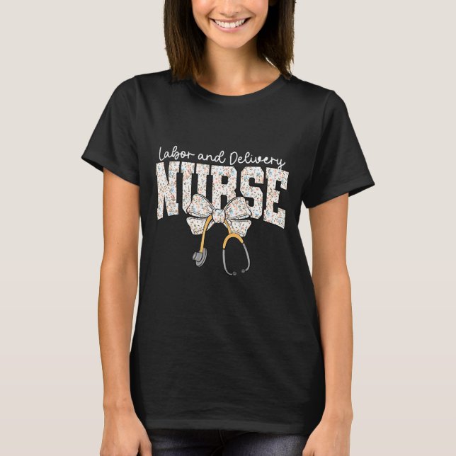 Cute Labor And Delivery Nurse Stethoscope Coquette T-Shirt (Front)