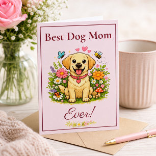 Cute Labrador Retriever Best Dog Mom Ever Card