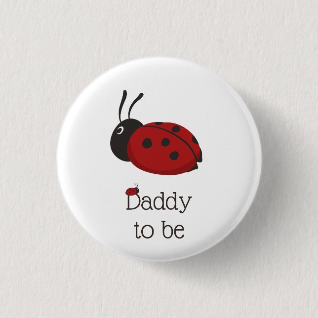 Cute Ladybug Ladybird Daddy to be Baby Shower 1 Inch Round Button (Front)