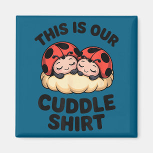 Cute Ladybugs This Is Our Cuddle Couple  Magnet