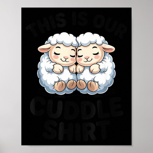 Cute Lamb Couple This Is Our Cuddle  Poster (Front)