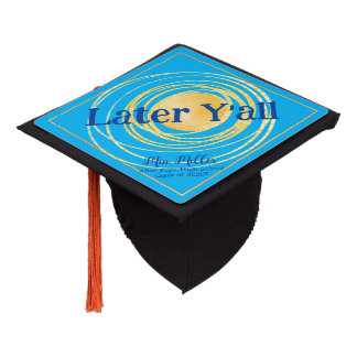 Cute "Later Y'all" Sunshine Blue Sky Graduation Cap Topper