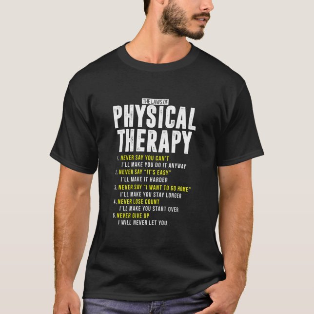 Cute Laws Of Physical Therapy PT Month DPT PTA   T-Shirt (Front)