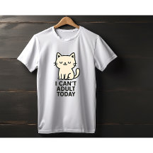 Cute Lazy Cat – “I Can’t Adult Today”