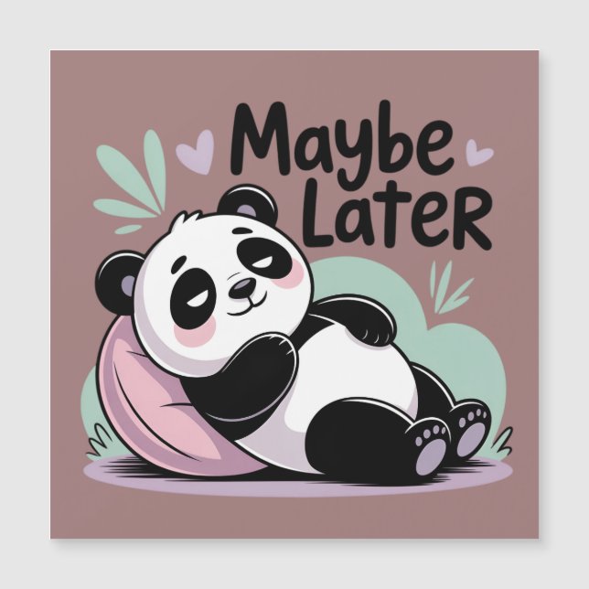 Cute Lazy Panda – “Maybe Later” Relaxing Panda (Front)