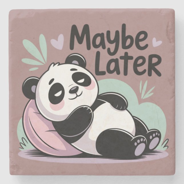 Cute Lazy Panda – “Maybe Later” Relaxing Panda Stone Coaster (Front)
