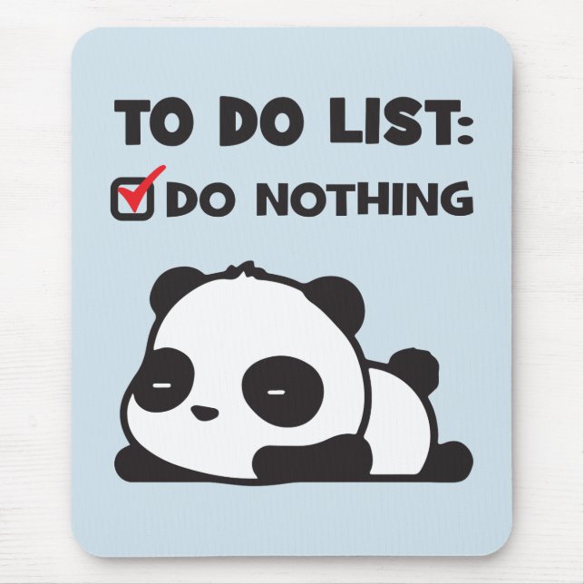 Cute Lazy Panda - To Do List - NOTHING - Funny Mouse Pad (Front)